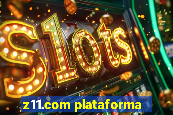 z11.com plataforma